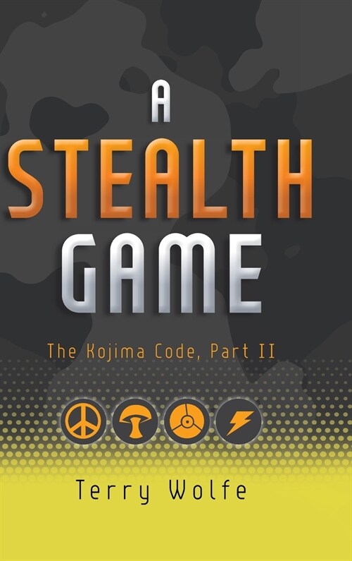 A Stealth Game: The Kojima Code, Part II (Hardcover)