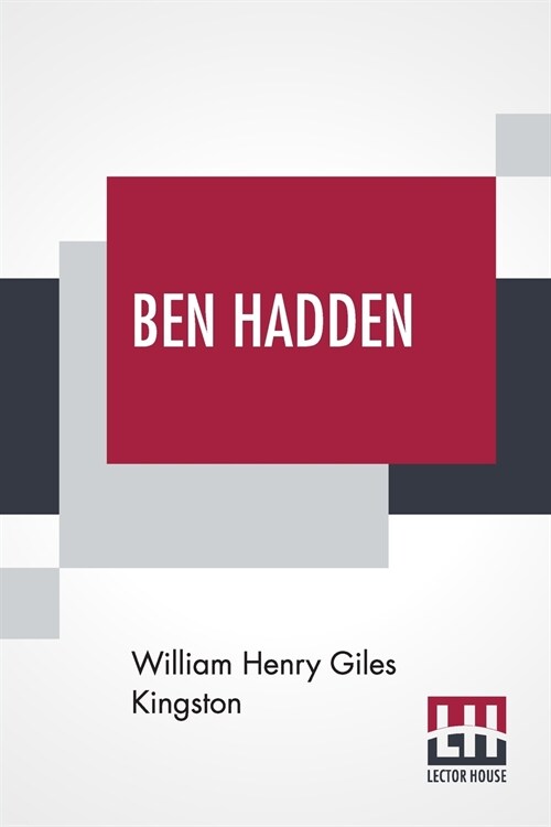 Ben Hadden: Or, Do Right Whatever Comes Of It (Paperback)