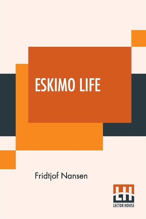 Eskimo Life: Translated By William Archer (Paperback)