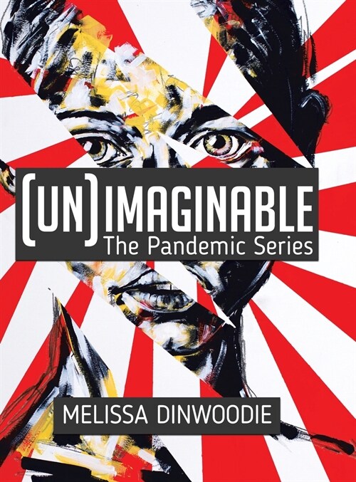 (UN)Imaginable: The Pandemic Series (Hardcover)