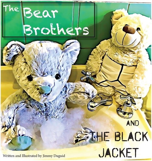 The Bear Brothers and the Black Jacket: The Black Jacket (Hardcover)