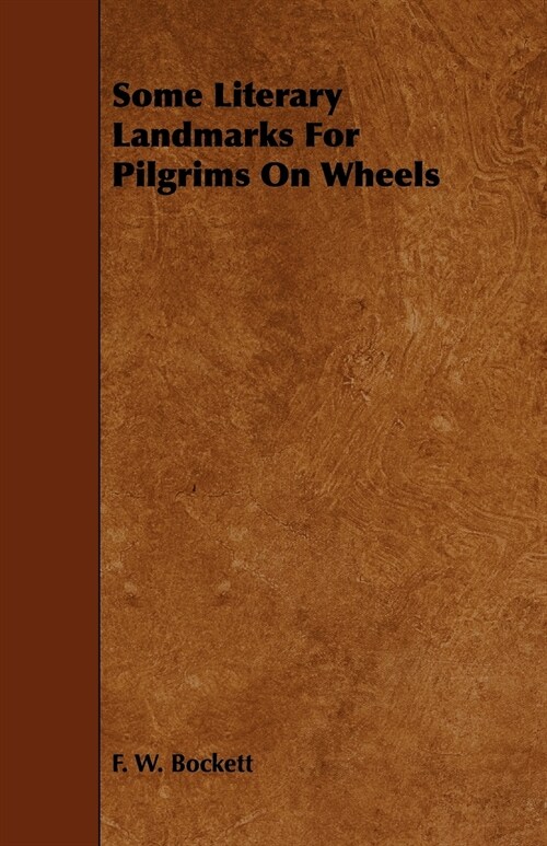 Some Literary Landmarks For Pilgrims On Wheels (Paperback)