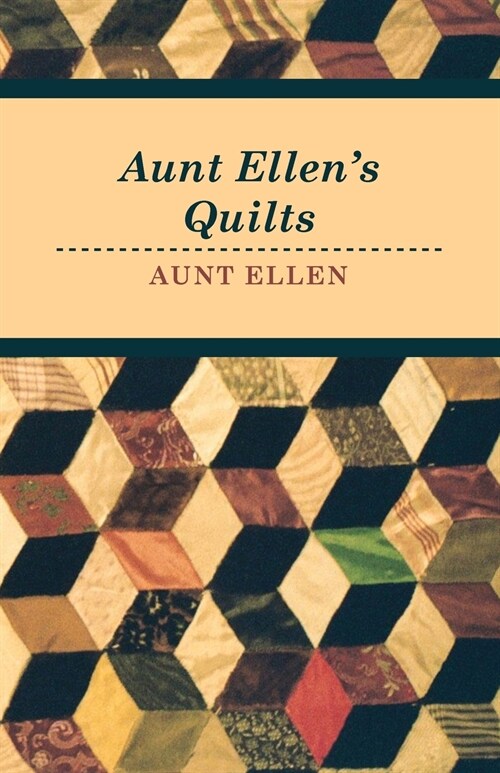 Aunt Ellens Quilts (Paperback)