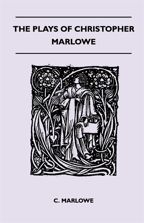 The Plays Of Christopher Marlowe (Paperback)