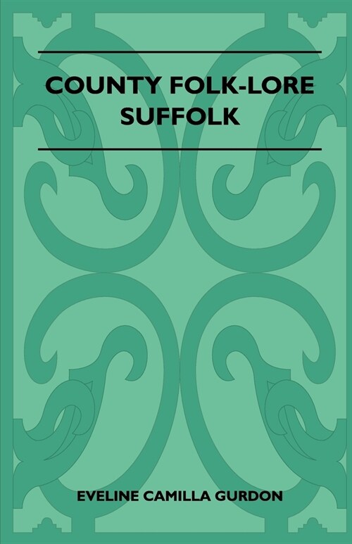 County Folk-Lore - Suffolk (Paperback)