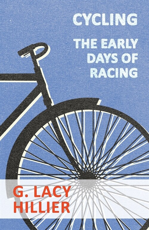Cycling - The Early Days Of Racing (Paperback)