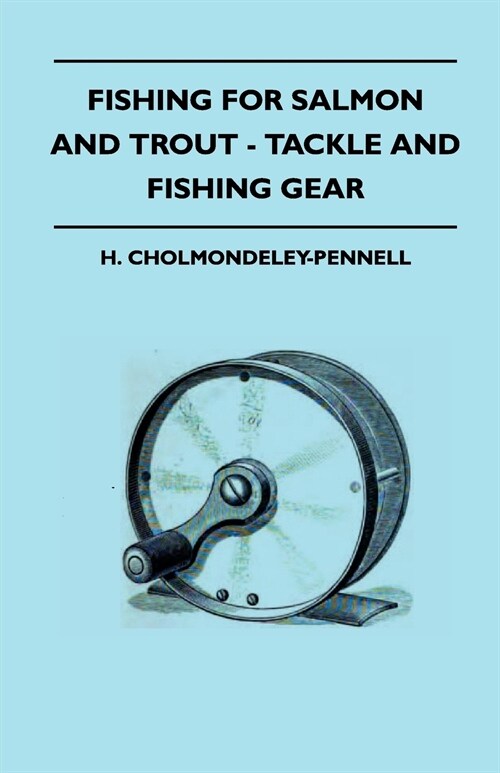 Fishing For Salmon And Trout - Tackle And Fishing Gear (Paperback)