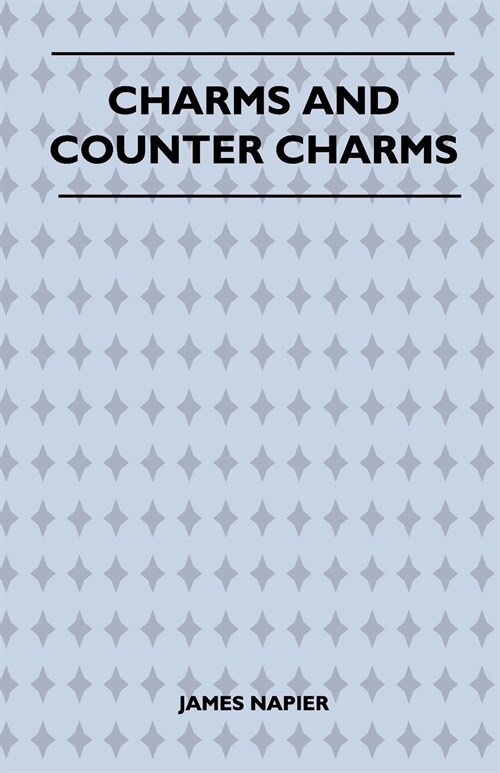 Charms and Counter Charms (Folklore History Series) (Paperback)