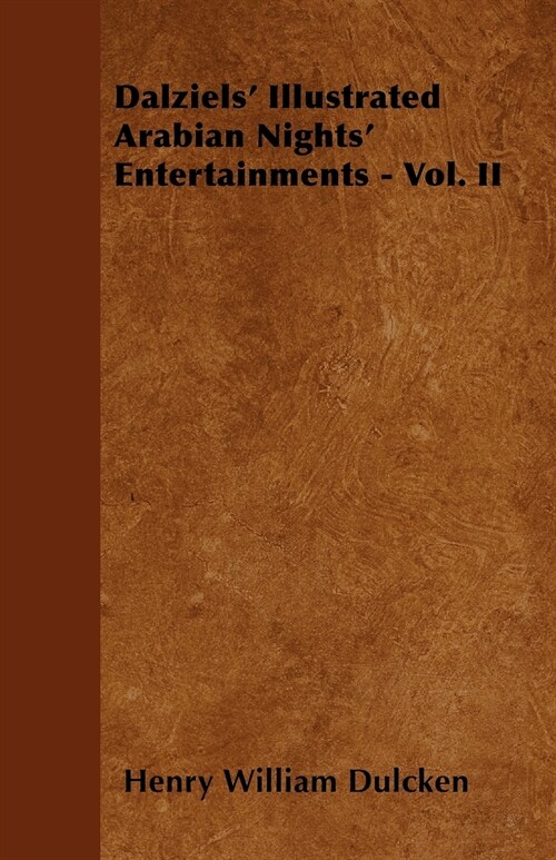 Dalziels Illustrated Arabian Nights Entertainments - Vol. II (Paperback)