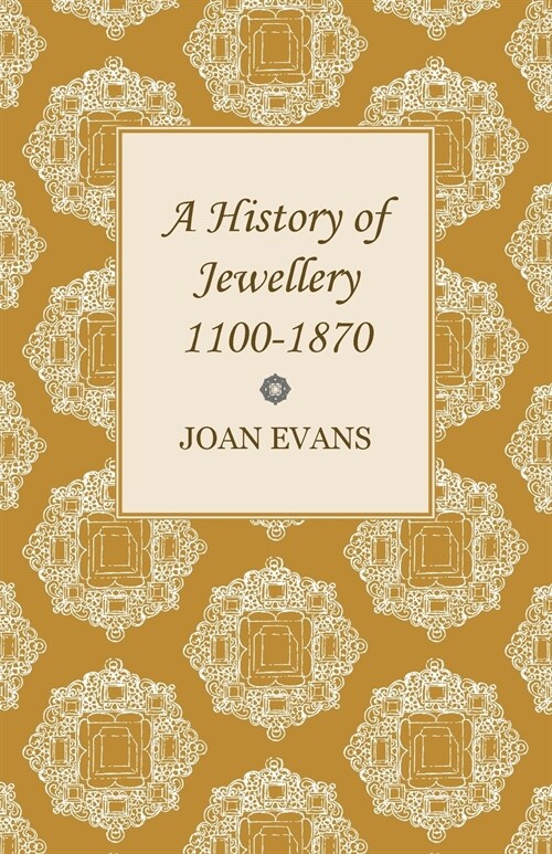 A History of Jewellery 1100-1870 (Paperback)