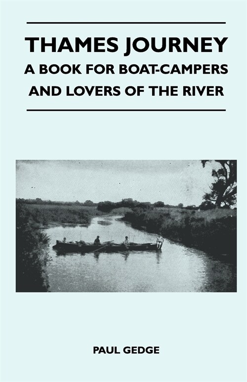 Thames Journey - A Book for Boat-Campers and Lovers of the River (Paperback)