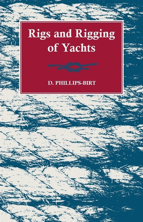 Rigs and Rigging of Yachts (Paperback)