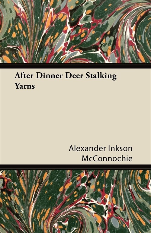 After Dinner Deer Stalking Yarns (Paperback)