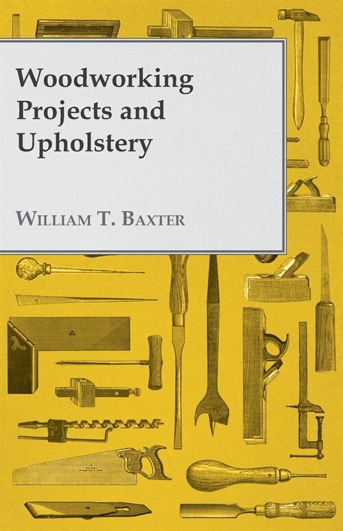 Woodworking Projects and Upholstery (Paperback)