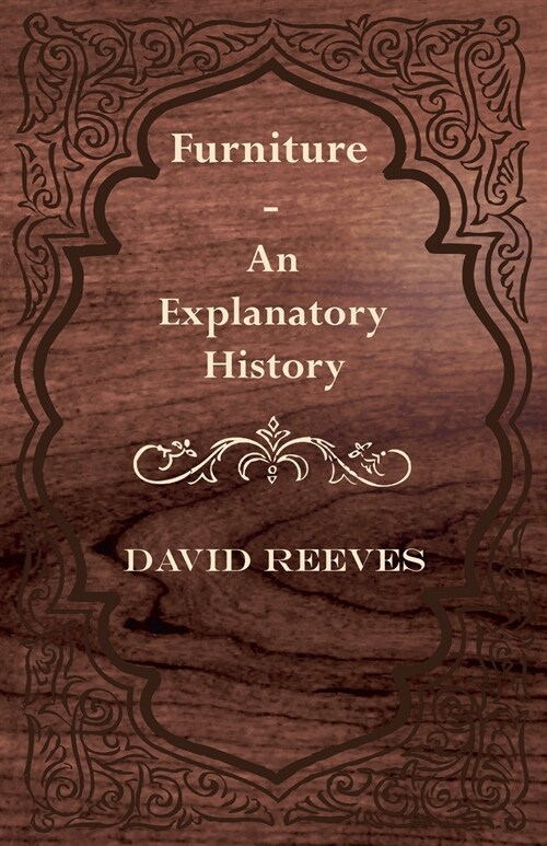 Furniture - An Explanatory History (Paperback)