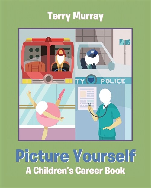 Picture Yourself: A Childrens Career Book (Paperback)