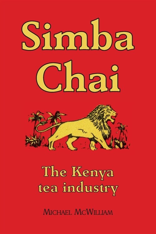 Simba Chai : The Kenya tea industry (Paperback)