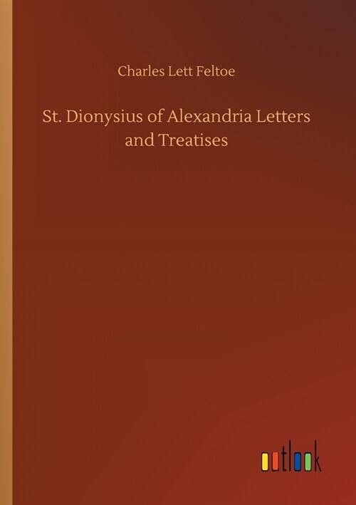 St. Dionysius of Alexandria Letters and Treatises (Paperback)