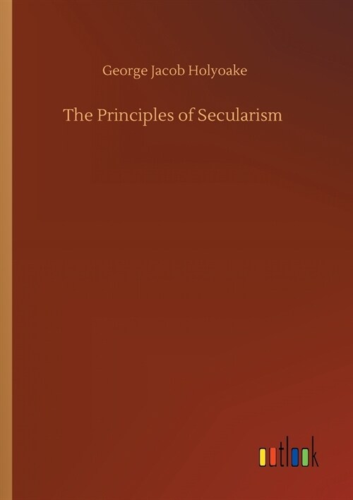 The Principles of Secularism (Paperback)