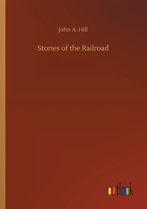 Stories of the Railroad (Paperback)