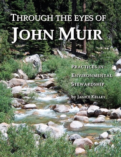 Through the Eyes of John Muir: Practices in Environmental Stewardship (Paperback, 3)