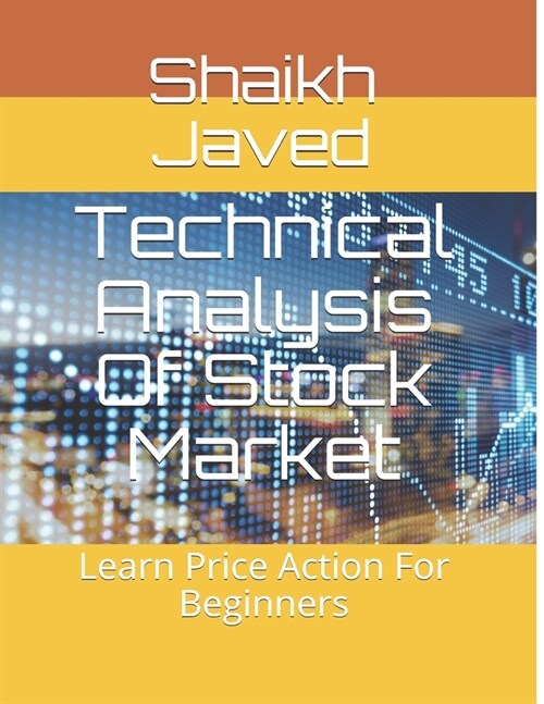 Technical Analysis Of Stock Market: Learn Price Action For Beginners (Paperback)