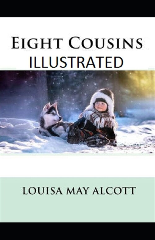 Eight Cousins Illustrated (Paperback)