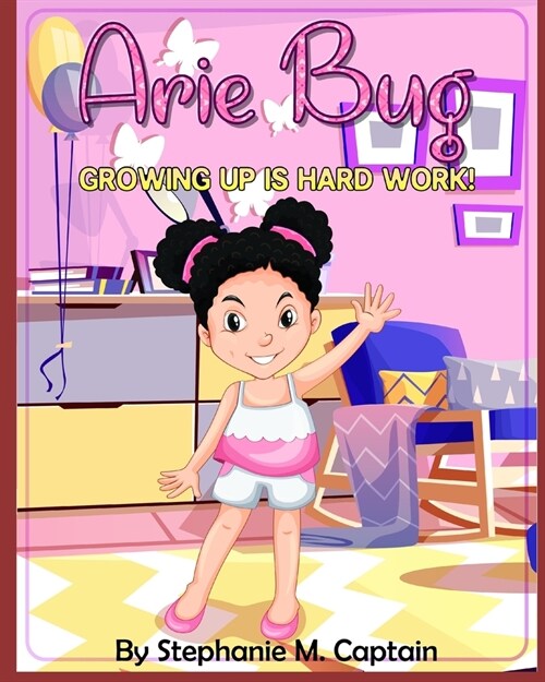 Arie Bug: Growing Up Is Hard Work (Paperback)