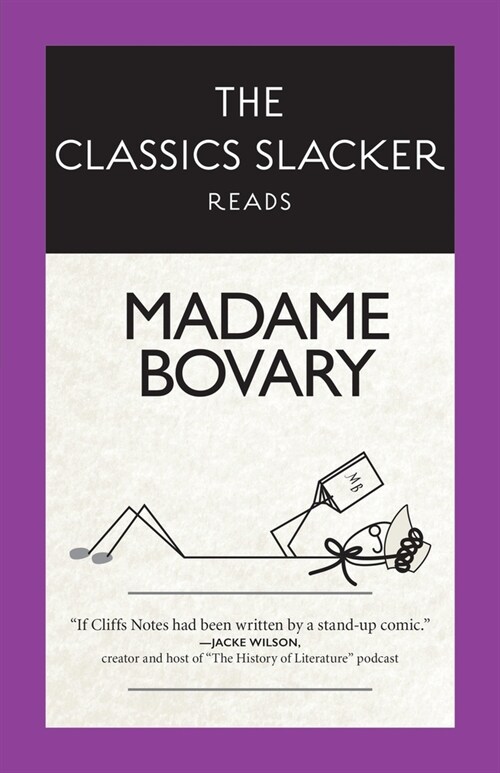 The Classics Slacker Reads Madame Bovary (Paperback)