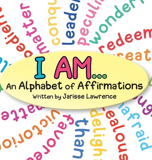 I Am An Alphabet of Affir (Hardcover)