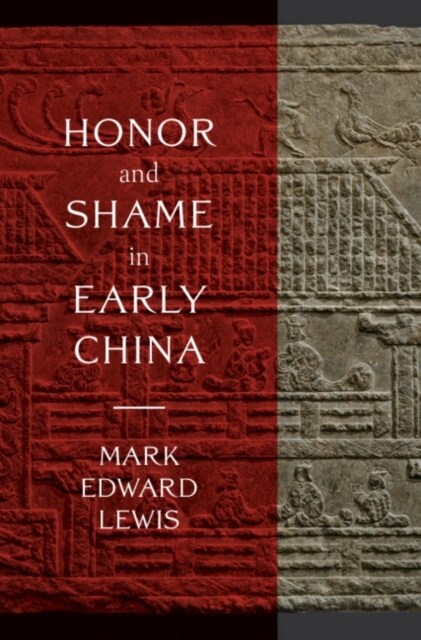 Honor and Shame in Early China (Hardcover)