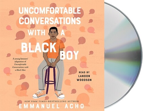 Uncomfortable Conversations with a Black Boy: Racism, Injustice, and How You Can Be a Changemaker (Audio CD)