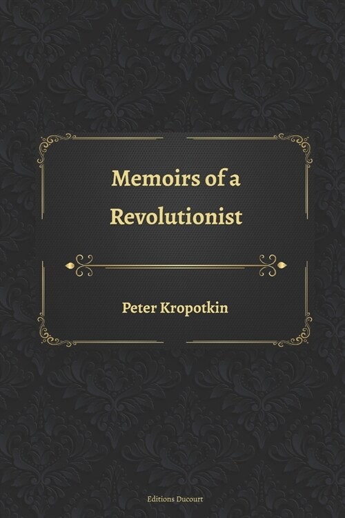 Memoirs of a Revolutionist (Paperback)