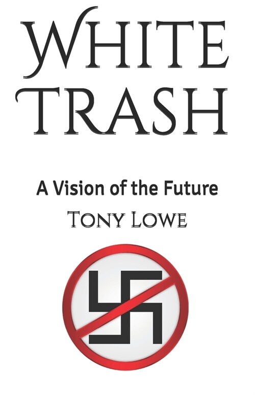 White Trash: A Vision of the Future (Paperback)