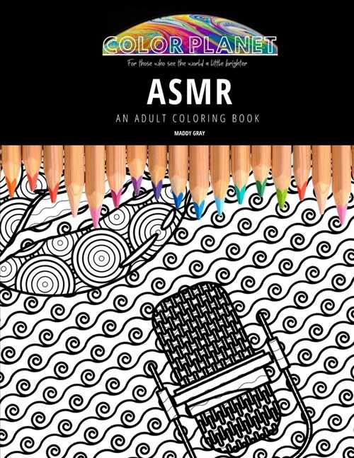 Asmr: AN ADULT COLORING BOOK: An Awesome Coloring Book For Adults (Paperback)