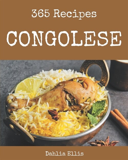 365 Congolese Recipes: Happiness is When You Have a Congolese Cookbook! (Paperback)