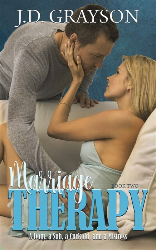 Marriage Therapy: A Dom, a Sub, a Cuckold, & a Mistress (Paperback)