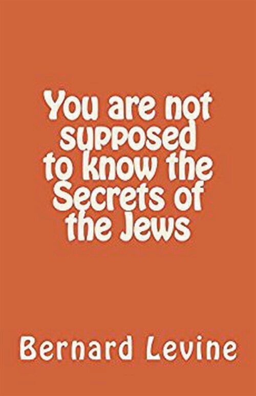 You Are Not Supposed to Know the Secrets of the Jews (Paperback)