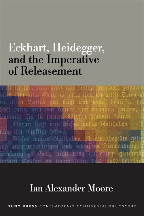 Eckhart, Heidegger, and the Imperative of Releasement (Paperback)