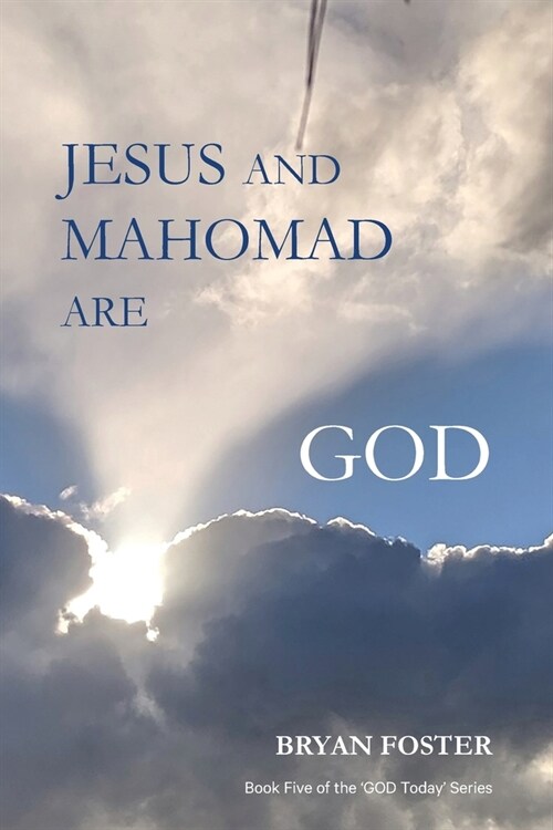 Jesus and Mahomad are GOD: (Author Articles) (Paperback)