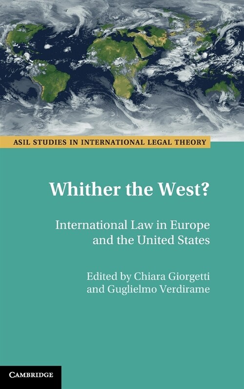 Whither the West? : International Law in Europe and the United States (Hardcover)