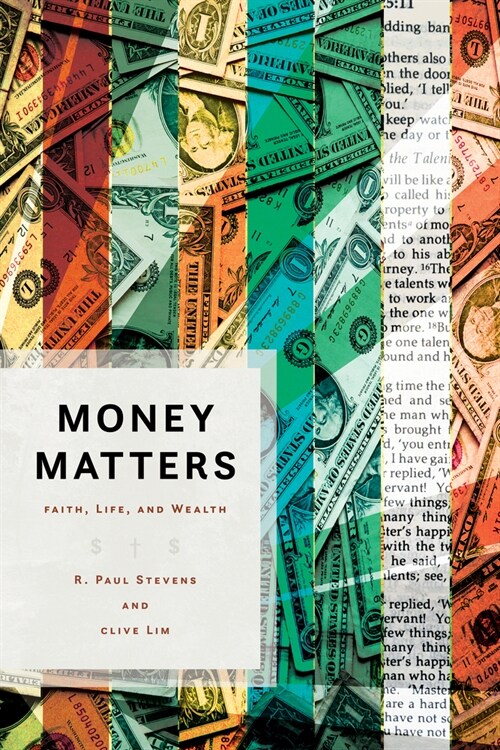 Money Matters: Faith, Life, and Wealth (Paperback)
