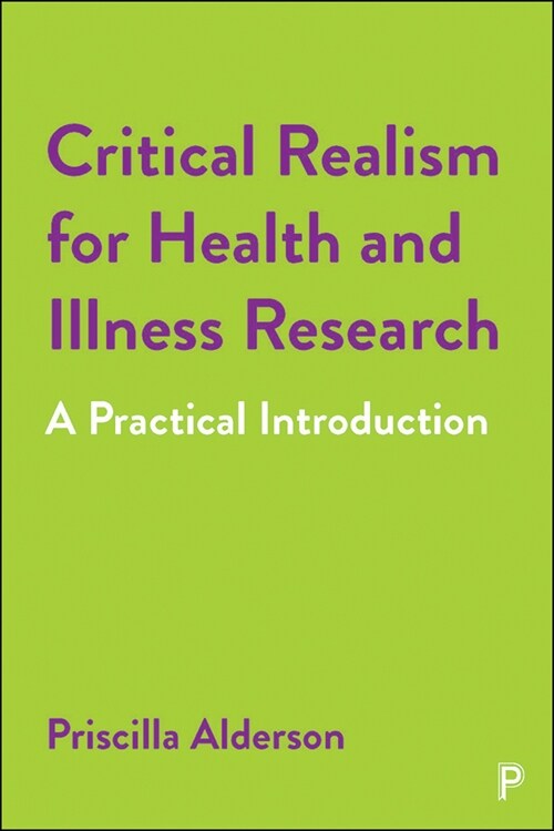 Critical Realism for Health and Illness Research : A Practical Introduction (Hardcover)