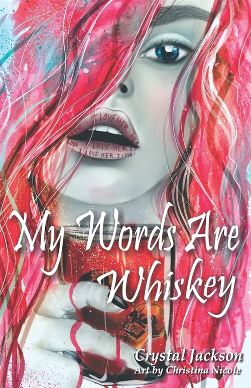 My Words Are Whiskey (Paperback)