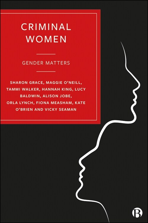 Criminal Women : Gender Matters (Paperback)