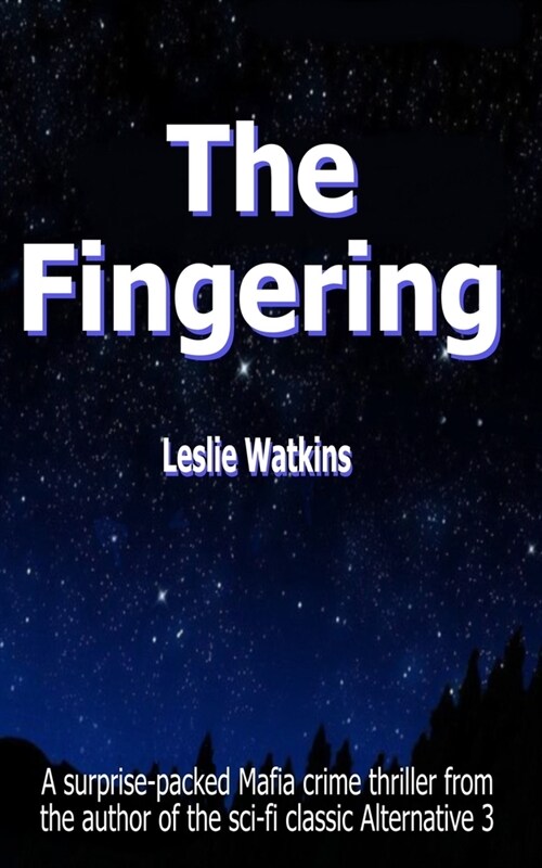 The Fingering: A surprise-packed Mafia crime thriller from the author of the sci-fi classic Alternative 3 (Paperback)