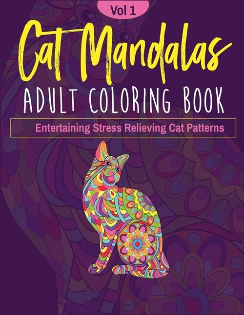 Cat Mandalas Adult Coloring Book Vol 1 (Paperback)