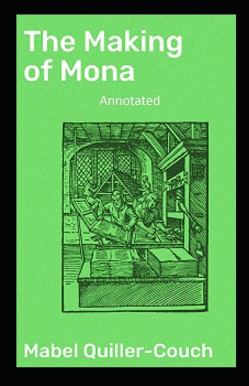 The Making of Mona Annotated (Paperback)