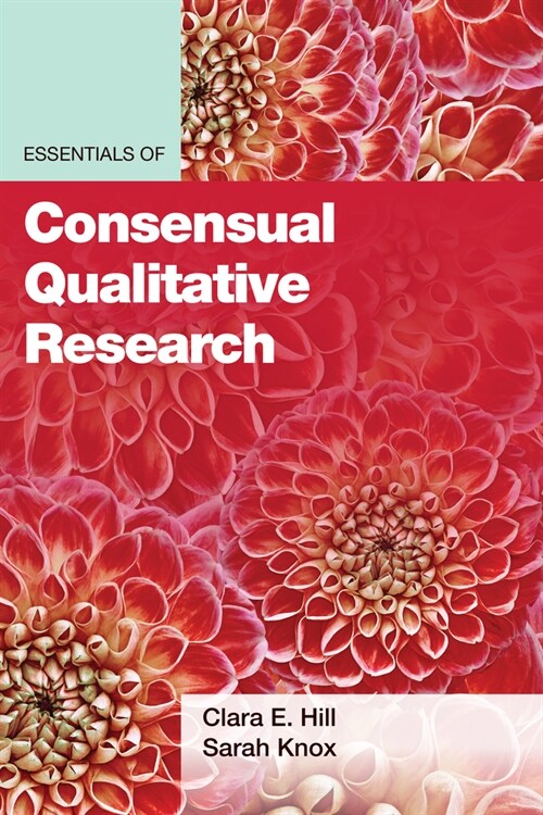 Essentials of Consensual Qualitative Research (Paperback)