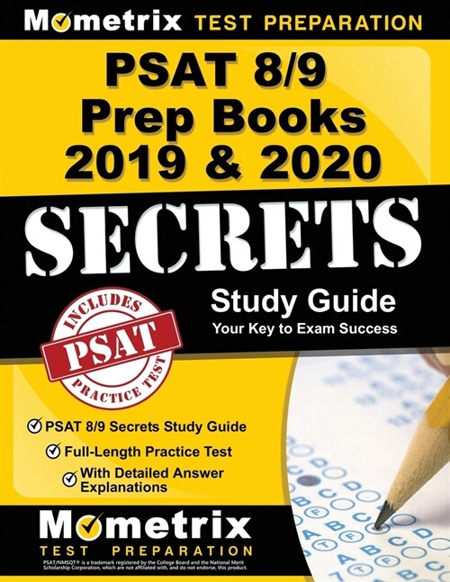 PSAT 8/9 Prep Books 2019 & 2020 - PSAT 8/9 Secrets Study Guide, Full-Length Practice Test with Detailed Answer Explanations: [includes Step-By-Step Re (Paperback)